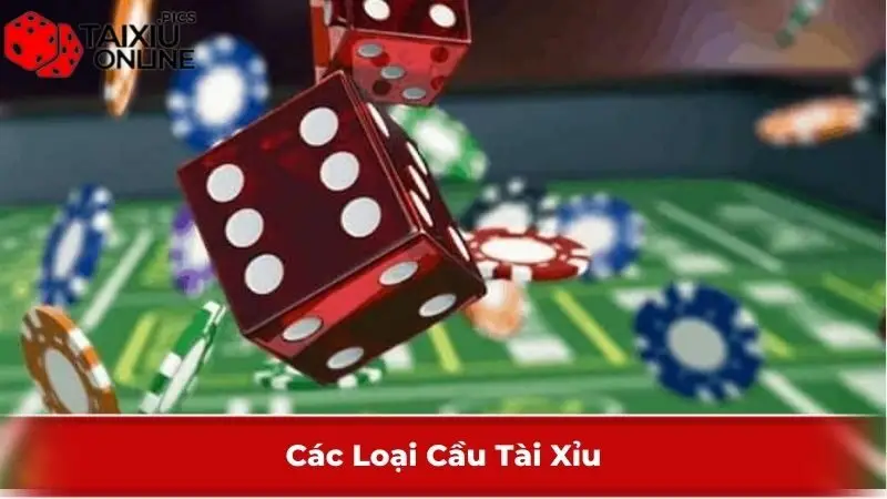 các loại cầu Tài Xỉu
