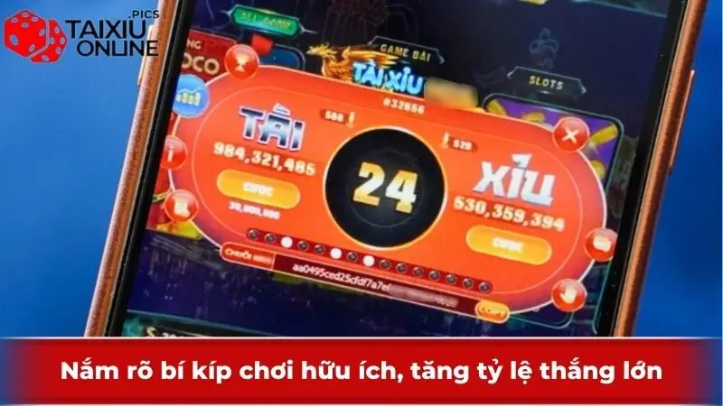 Nắm rõ bí kíp chơi hữu ích, tăng tỷ lệ thắng lớn