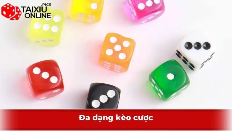 Đa dạng kèo cược Tài Xỉu Tipclub